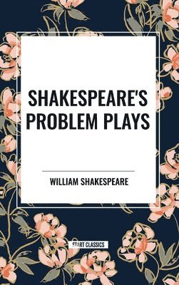 bokomslag Shakespeare's Problem Plays