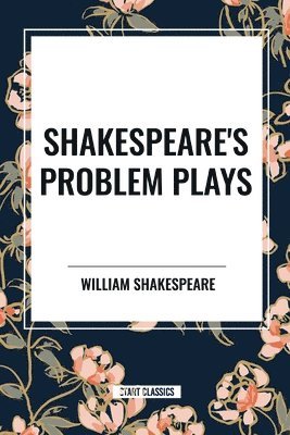 bokomslag Shakespeare's Problem Plays