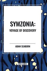 bokomslag Symzonia: Voyage of Discovery