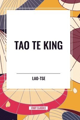 Lao-Tse, Walter Gorn-Old - Tao Te King, Häftad