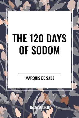 bokomslag The 120 Days of Sodom