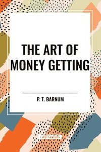 bokomslag The Art of Money Getting