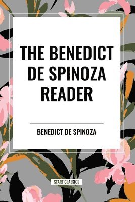 bokomslag The Benedict de Spinoza Reader