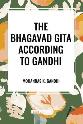 bokomslag The Bhagavad Gita According to Gandhi