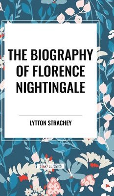 The Biography of Florence Nightingale 1