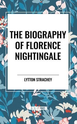 bokomslag The Biography of Florence Nightingale