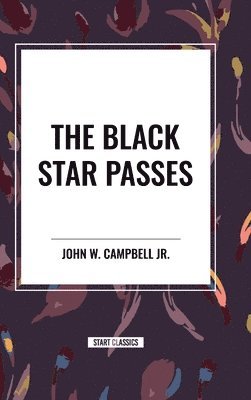 John W. Campbell - The Black Star Passes, Inbunden