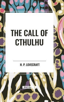 H. P. Lovecraft - The Call of Cthulhu, Inbunden