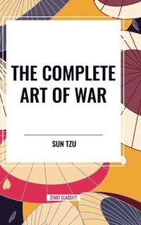 bokomslag The Complete Art of War