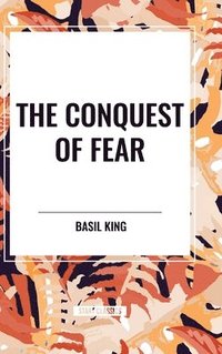 bokomslag The Conquest of Fear