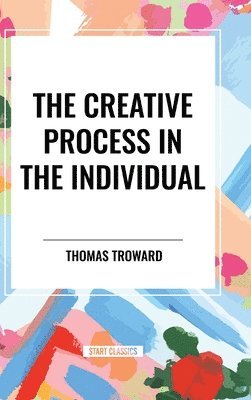 bokomslag The Creative Process in the Individual