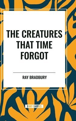 The Creatures That Time Forgot 1