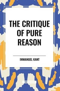 bokomslag The Critique of Pure Reason