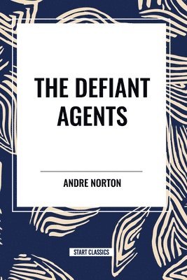 The Defiant Agents 1