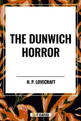 H. P. Lovecraft - Dunwich Horror, Inbunden