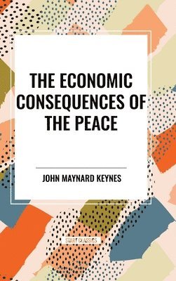 bokomslag The Economic Consequences of the Peace