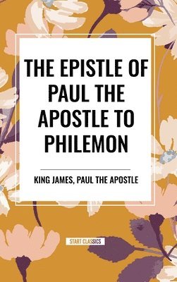 bokomslag The Epistle of Paul the Apostle to Philemon