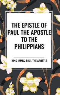 bokomslag The Epistle of Paul the Apostle to the PHILIPPIANS