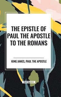 bokomslag The Epistle of Paul the Apostle to the ROMANS