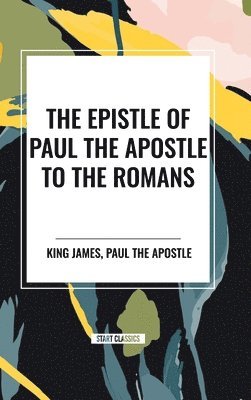 bokomslag The Epistle of Paul the Apostle to the ROMANS