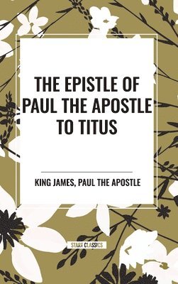 bokomslag The Epistle of Paul the Apostle to Titus