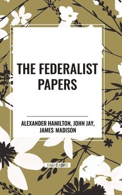bokomslag The Federalist Papers