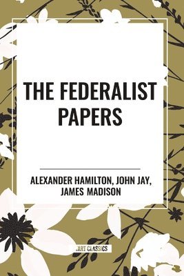 bokomslag The Federalist Papers