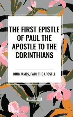 bokomslag The First Epistle of Paul the Apostle to the Corinthians