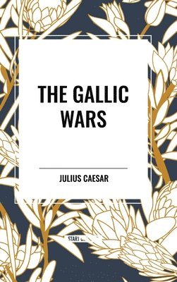 bokomslag The Gallic Wars