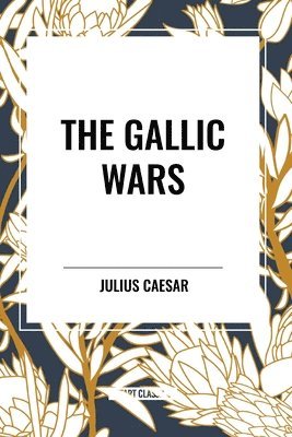 bokomslag The Gallic Wars