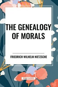 bokomslag The Genealogy of Morals