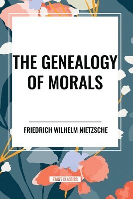 bokomslag The Genealogy of Morals