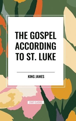 King James - Gospel According to St. Luke, Inbunden