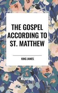 bokomslag The Gospel According to St. Matthew