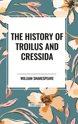 The History of Troilus and Cressida 1