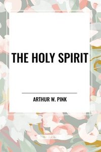 bokomslag The Holy Spirit