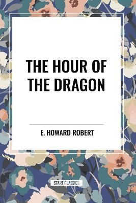 The Hour of the Dragon 1