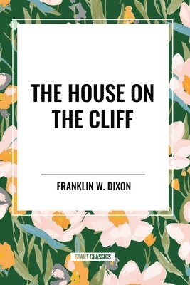 Franklin W Dixon - House on the Cliff, Häftad