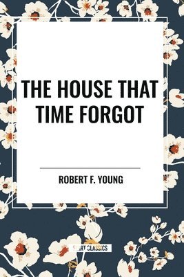 The House That Time Forgot 1