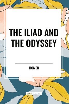 bokomslag The Iliad and the Odyssey