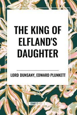 The King of Elfland's Daughter 1