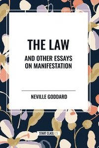 bokomslag The Law and Other Essays on Manifestation