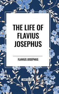 bokomslag The Life of Flavius Josephus