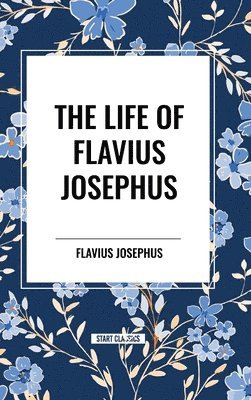 The Life of Flavius Josephus 1