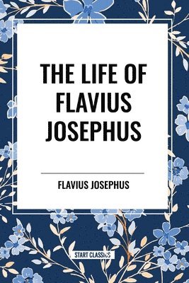 bokomslag The Life of Flavius Josephus