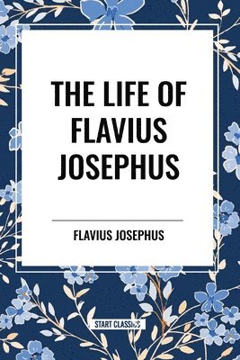 Life of Flavius Josephus