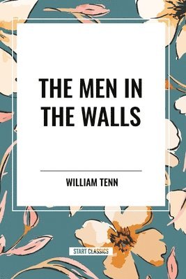 William Tenn - The Men in the Walls, Häftad