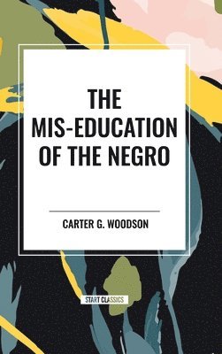 bokomslag The Mis-Education of the Negro