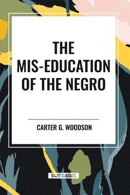 bokomslag The Mis-Education of the Negro