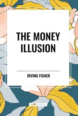 The Money Illusion 1